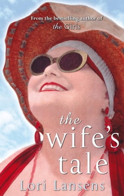 The Wife's Tale, Lori Lansens - Ebook - 9780748115877
