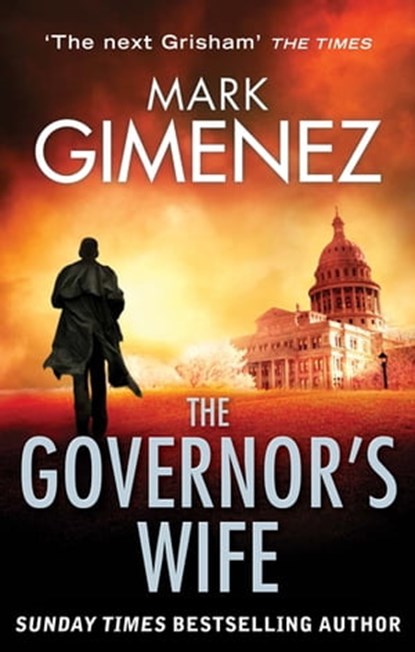 The Governor's Wife, Mark Gimenez - Ebook - 9780748117284