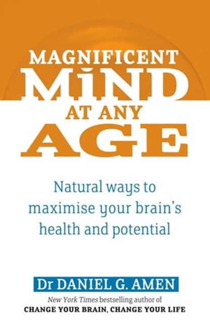 Magnificent Mind At Any Age, Dr Daniel G. Amen - Ebook - 9780748119127