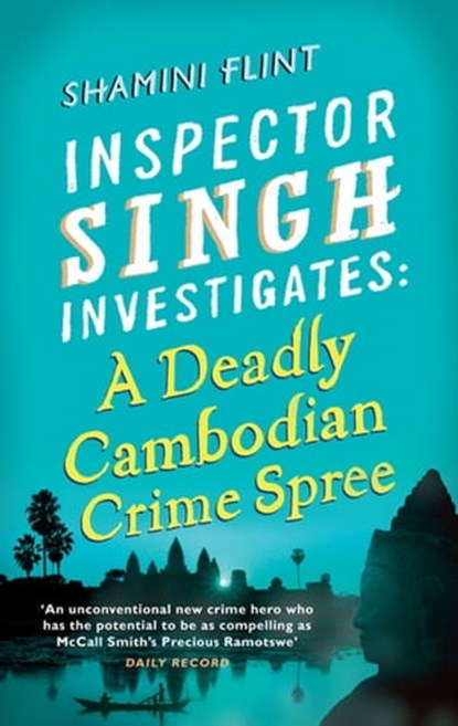Inspector Singh Investigates: A Deadly Cambodian Crime Spree, Shamini Flint - Ebook - 9780748119295