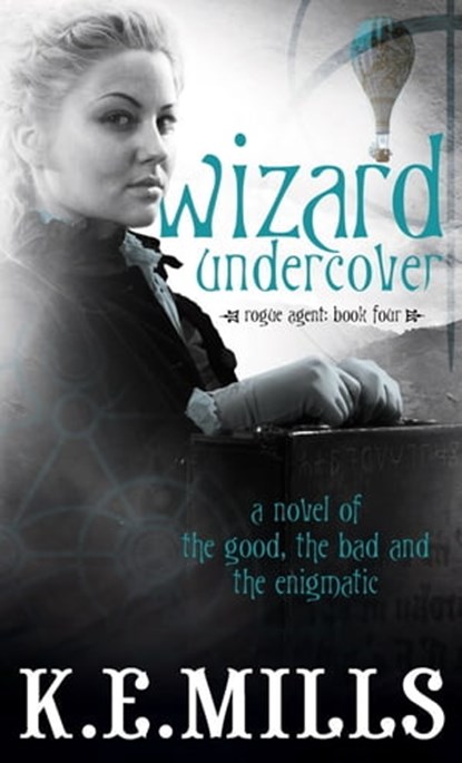 Wizard Undercover, K. E. Mills - Ebook - 9780748120727
