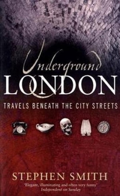 Underground London, Stephen Smith - Ebook - 9780748123940