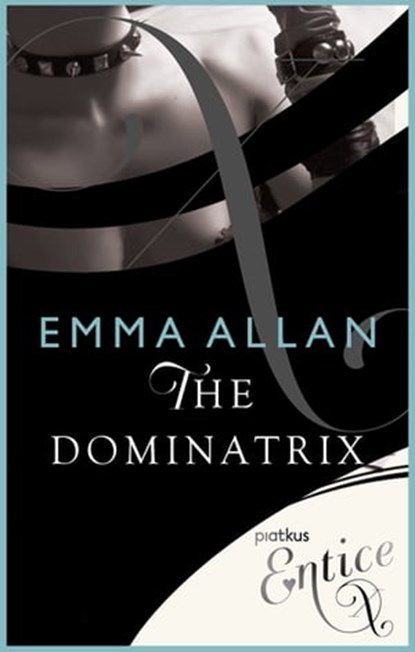 The Dominatrix, Emma Allan - Ebook - 9780748124091