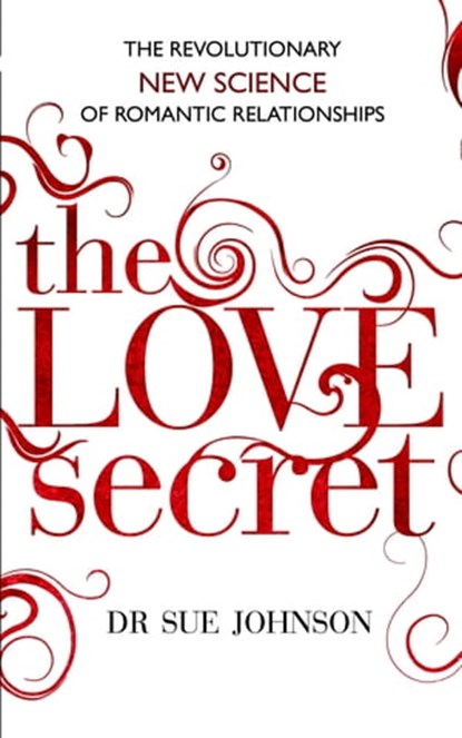 The Love Secret, Dr Sue Johnson - Ebook - 9780748126330