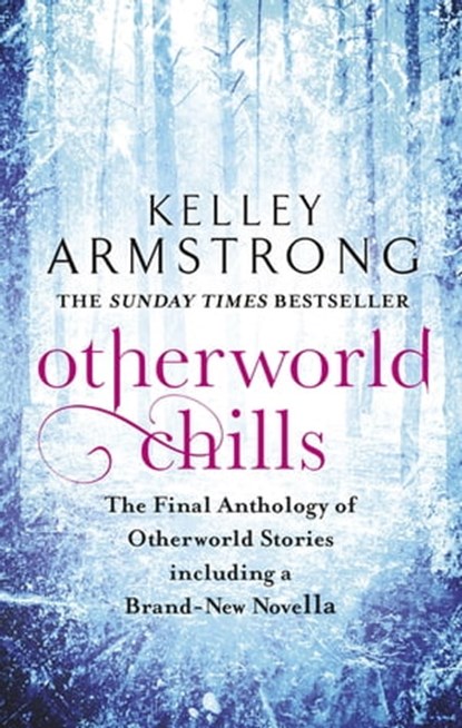 Otherworld Chills, Kelley Armstrong - Ebook - 9780748129829