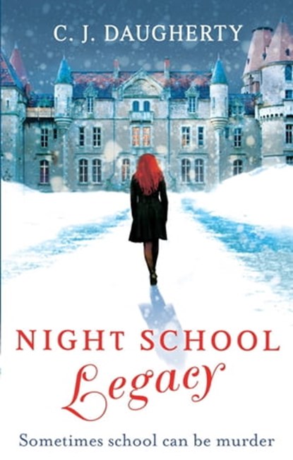 Night School: Legacy, C. J. Daugherty - Ebook - 9780748131303