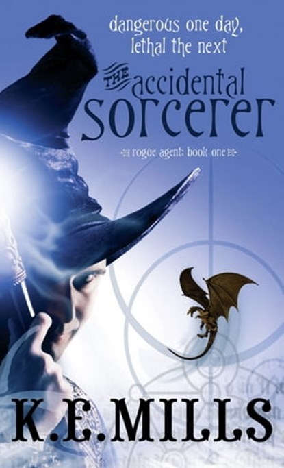 The Accidental Sorcerer, K. E. Mills - Ebook - 9780748132270