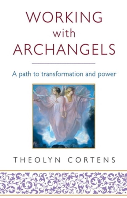 Working With Archangels, Theolyn Cortens - Ebook - 9780748132843