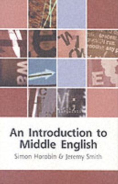 An Introduction to Middle English, Simon (British Academy Institutional Research Fellow Horobin ; Jeremy (Reader Smith - Paperback - 9780748614813
