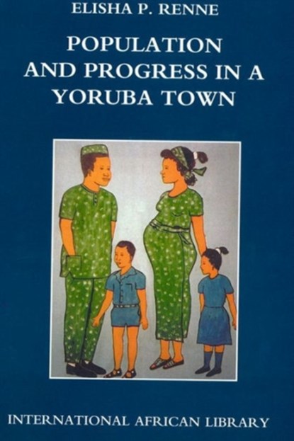 Population and Progress in a Yoruba Town, Elisha P. Renne - Paperback - 9780748618156