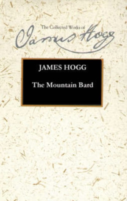 The Mountain Bard, James Hogg - Gebonden - 9780748620067