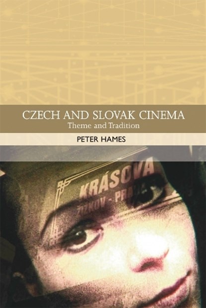 Czech and Slovak Cinema, Peter Hames - Paperback - 9780748620821