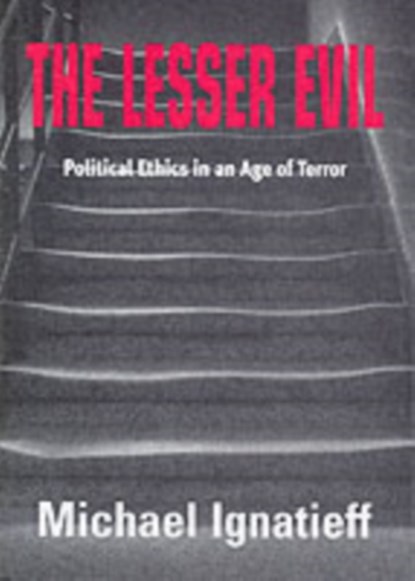 The Lesser Evil, Michael Ignatieff - Paperback - 9780748622245