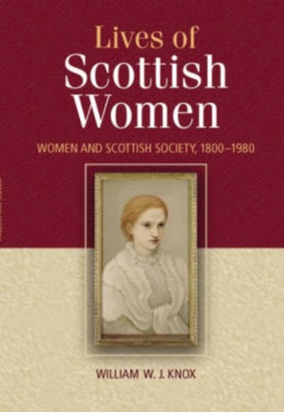 The Lives of Scottish Women, William Knox - Gebonden - 9780748624096