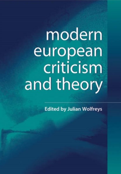 Modern European Criticism and Theory, Julian Wolfreys - Paperback - 9780748624492