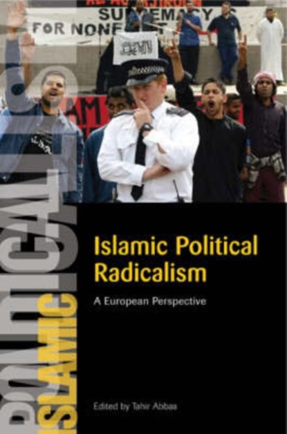 Islamic Political Radicalism, Tahir Abbas - Paperback - 9780748625284