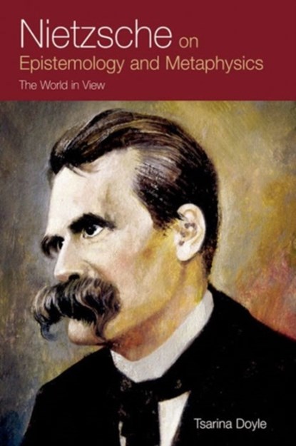 Nietzsche on Epistemology and Metaphysics, Tsarina Doyle - Gebonden - 9780748628070