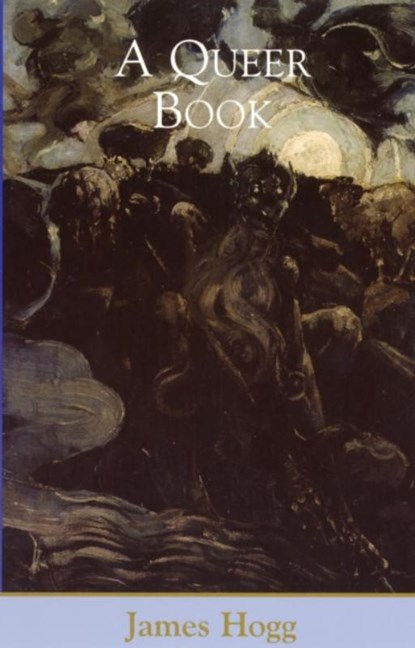 A Queer Book, James Hogg - Paperback - 9780748632916