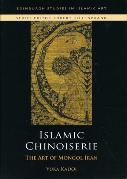 Islamic Chinoiserie, Yuka Kadoi - Gebonden - 9780748635825