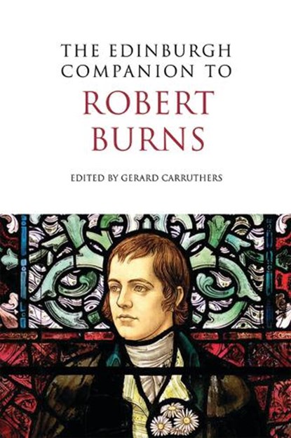 The Edinburgh Companion to Robert Burns, Gerard Carruthers - Paperback - 9780748636495