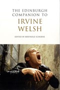 The Edinburgh Companion to Irvine Welsh | Berthold Schoene | 