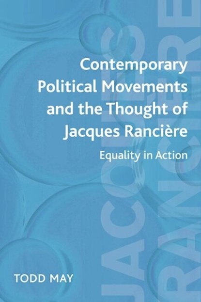 Contemporary Political Movements and the Thought of Jacques Ranciere, Todd May - Paperback - 9780748639830