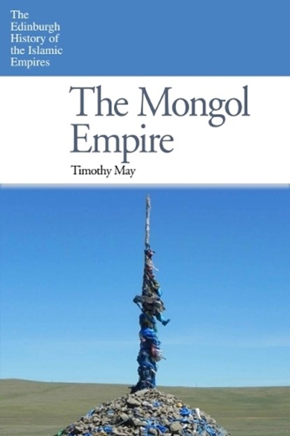 The Mongol Empire, Timothy May - Gebonden - 9780748642373