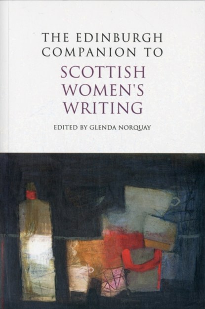 The Edinburgh Companion to Scottish Women's Writing, Glenda Norquay - Paperback - 9780748644315