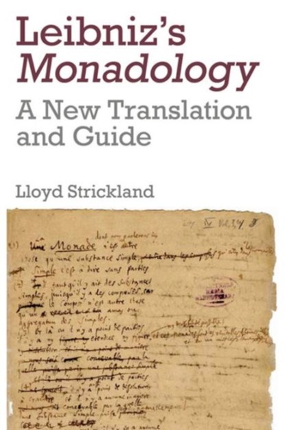 Leibniz's Monadology, Lloyd Strickland - Paperback - 9780748693221