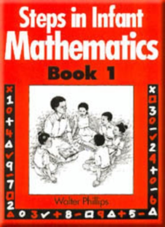 Steps in Infant Mathematics Book 1