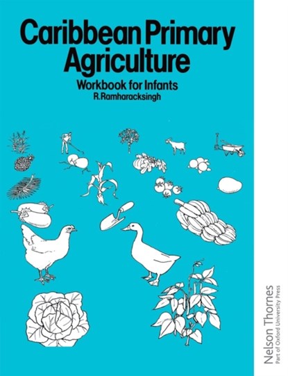 Caribbean Primary Agriculture - Workbook for Infants, Ronald Ramharacksingh - Paperback - 9780748769346
