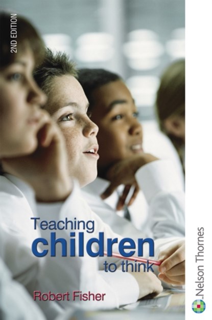 Teaching Children to Think, Robert Fisher - Paperback - 9780748794416