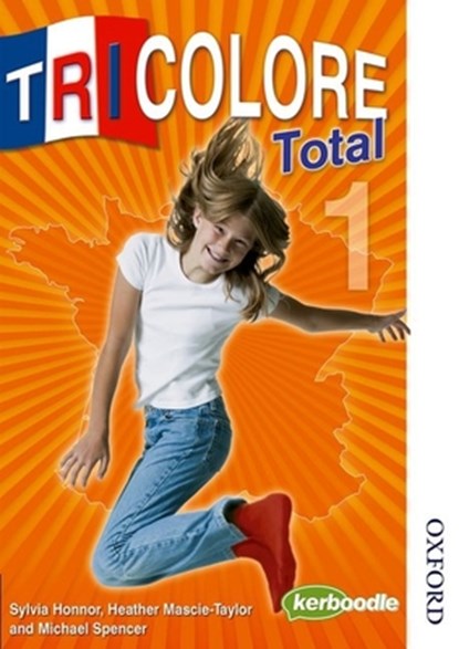 Tricolore Total 1, S Honnor ; H Mascie-Taylor ; Michael Spencer - Paperback - 9780748799510