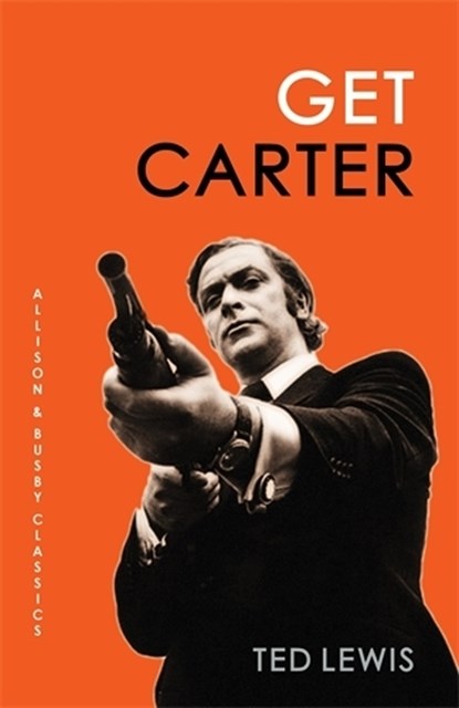 Get Carter, Ted (Author) Lewis - Paperback - 9780749013639