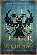 The Last Roman: Honour | Jack (author) Ludlow | 