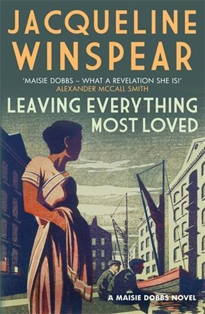 Leaving Everything Most Loved, Jacqueline Winspear - Paperback - 9780749014599