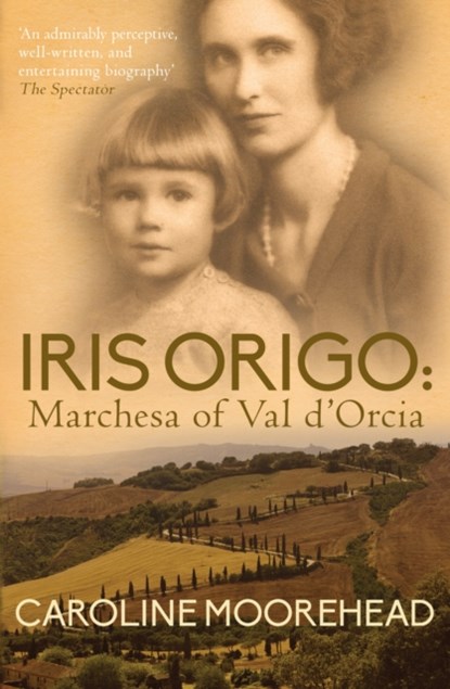 Iris Origo, Caroline (Author) Moorehead - Paperback - 9780749016562