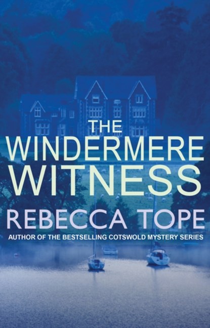 The Windermere Witness, Rebecca (Author) Tope - Paperback - 9780749022556