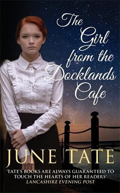 The Girl from the Docklands Cafe, June (Author) Tate - Gebonden - 9780749023423