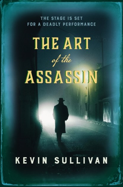 The Art of the Assassin, Kevin Sullivan - Paperback - 9780749026660