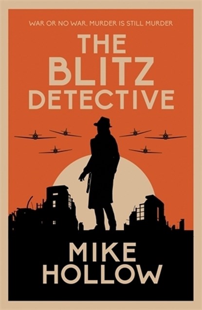 The Blitz Detective, Mike Hollow - Paperback - 9780749026721