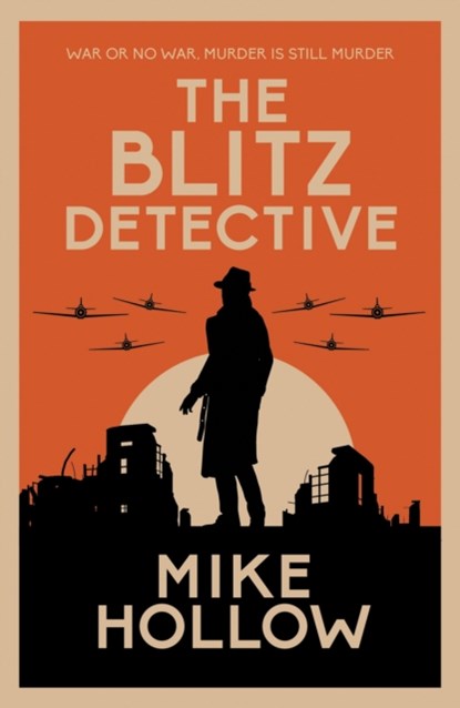 The Blitz Detective, Mike Hollow - Paperback - 9780749026721