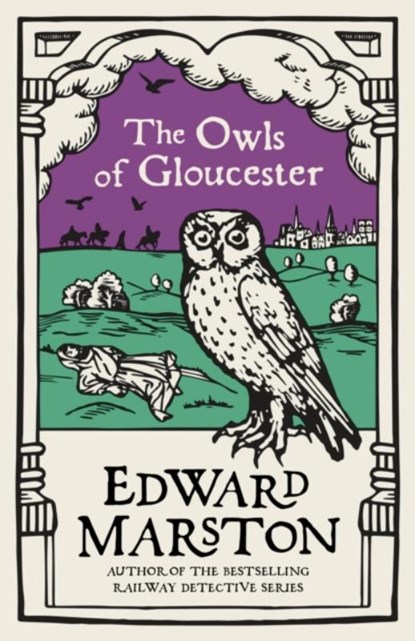 The Owls of Gloucester, Edward Marston - Paperback - 9780749026752