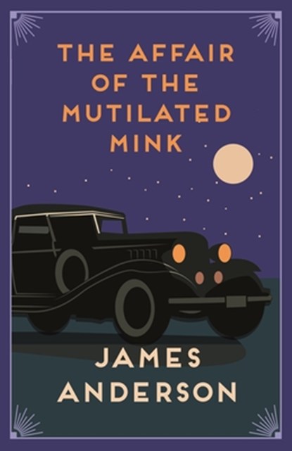 The Affair of the Mutilated Mink, James (Author) Anderson - Paperback - 9780749027629