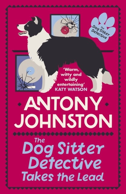 The Dog Sitter Detective Takes the Lead, Antony Johnston - Paperback - 9780749030254
