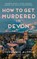 How to Get Murdered in Devon, Stephanie Austin - Gebonden - 9780749031336