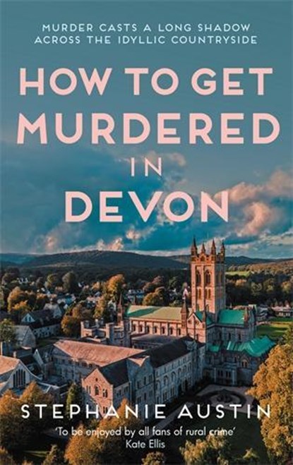 How to Get Murdered in Devon, Stephanie Austin - Gebonden - 9780749031336