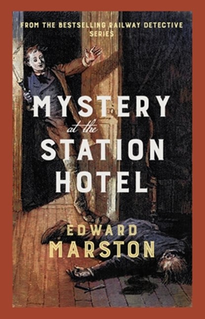 Mystery at the Station Hotel, Edward Marston - Paperback - 9780749031343