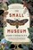 The Small Museum, Jody Cooksley - Paperback - 9780749031671