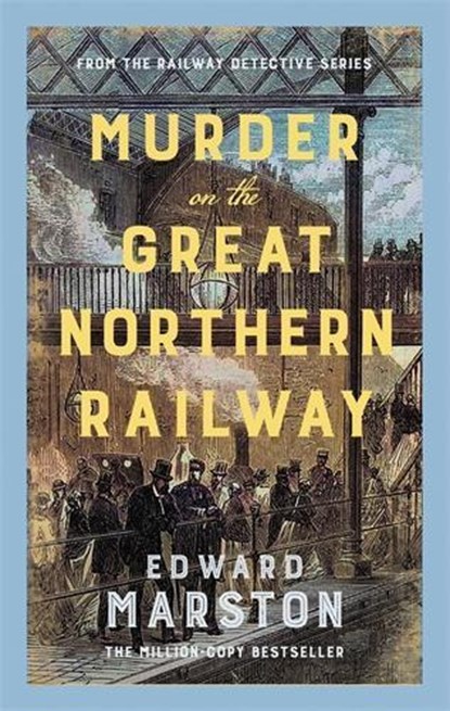 Murder on the Great Northern Railway, Edward Marston - Gebonden - 9780749032227
